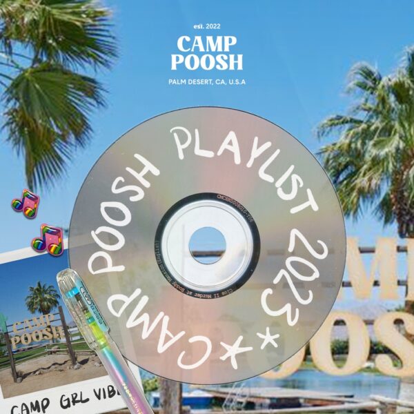 Goes to article The Camp Poosh 2023 Playlist