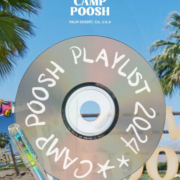 The Camp Poosh 2024 Playlist